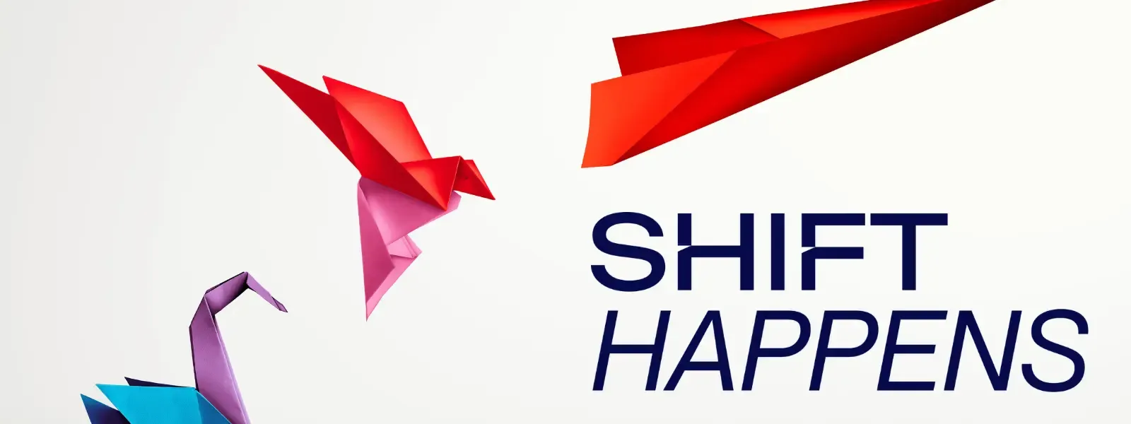 Origami-Vögel und ein roter Papierflieger, daneben der Schriftzug „Shift Happens“.